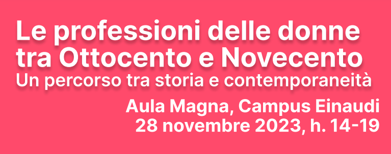 Le professioni delle donne tra Ottocento e Novecento. Un percorso tra storia e contemporaneità.